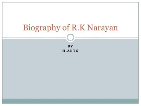 R.k narayan biography ppt