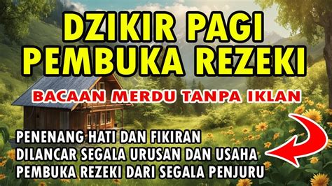 DZIKIR PAGI PEMBUKA REZEKI - YouTube