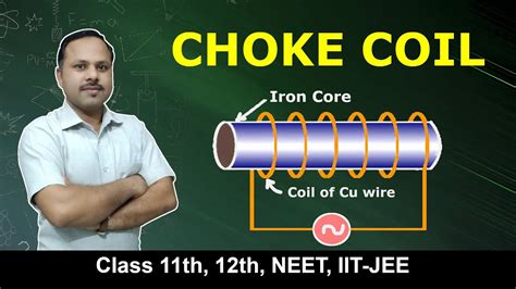 Choke Coil | Alternating current | 12th Physics #cbse #umeshrajoria - YouTube