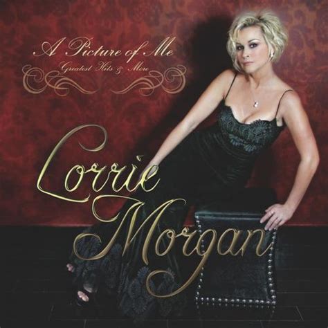 A Picture of Me (Without You) [Re-Recorded] by Lorrie Morgan - Pandora