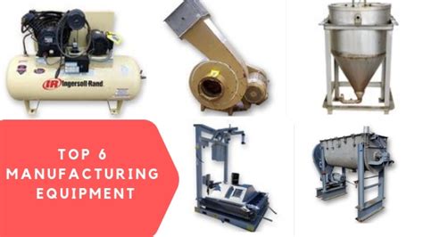 6 Essential Equipment and Machines Used in Manufacturing Industry