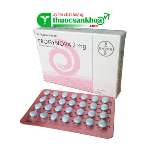 Thuốc Progynova 2mg: Công Dụng, Cách Dùng Và Những Lưu Ý Khi Sử Dụng