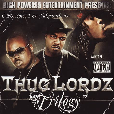 ‎Thug Lordz: Trilogy de Thug Lordz, C-Bo, Spice 1 & Yukmouth en Apple Music