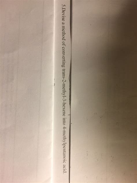 Solved 5.Devise a method of converting trans-2-methyl-3 | Chegg.com