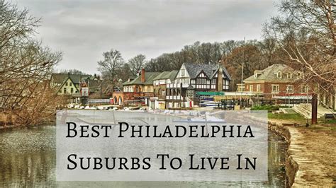 Best Philadelphia Suburbs To Live In (2024) | [List, Tips, Data, Map]