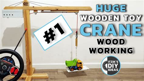 Huge Homemade Wooden Toy Crane (Part #1 - Woodworking) Motor | Remote ...