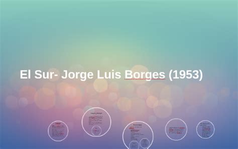 El Sur- Jorge Luis Borges by valentina cerda