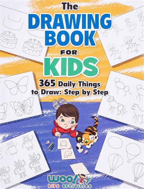 The Drawing Book for Kids: 365 Daily Things to Draw, Step by Step: Woo ...