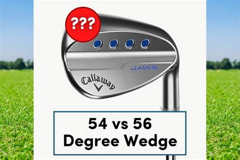 54 vs 56 Degree Wedge: How To Select The Right Sand Wedge - ProjectGOLF