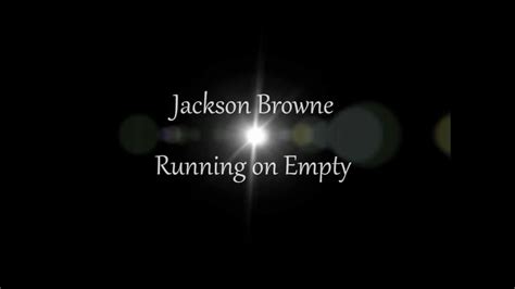 Jackson Browne - Running on Empty w/ lyrics Chords - Chordify