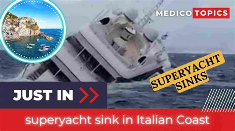 How did superyacht sink in Italian coast? What happened?