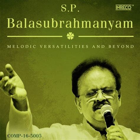 S.P. Balasubrahmanyam - Melodic Versatilities And Beyond - All Songs - Download or Listen Free ...