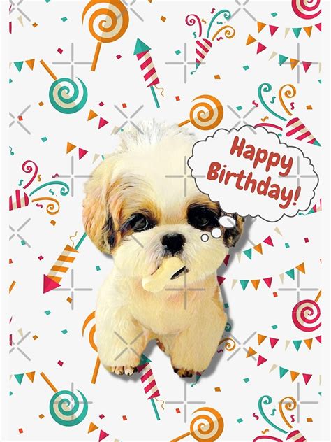 "Shih Tzu wishes happy birthday " Poster for Sale by AnnaAndVibes | Redbubble