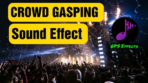 Crowd Gasping Sound Effect - YouTube