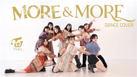 TWICE “MORE&MORE” Dance Cover 【ONE TAKE】 - YouTube