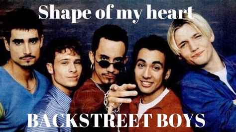 Shape Of My Heart-Backstreet Boys 【中文歌詞版】90&00's情歌 - YouTube