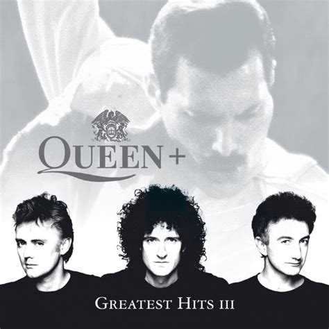 Greatest Hits III, Queen - Qobuz