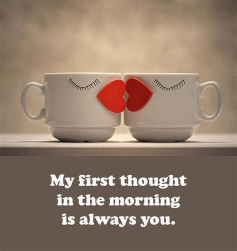 love quote: my first thought in the morning is always you | Love Quotes - LoveIMGs | Morning ...