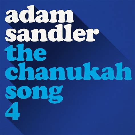 Adam Sandler – The Chanukah Song, Pt. 4 Lyrics | Genius Lyrics