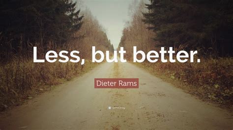 Top 35 Dieter Rams Quotes (2025 Update) - QuoteFancy