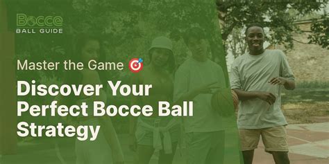 Discover Your Perfect Bocce Ball Strategy with our Interactive Quiz