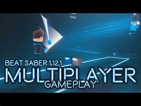 Beat Saber MULTIPLAYER Gameplay and more! [Update 1.12.1] : beatsaber