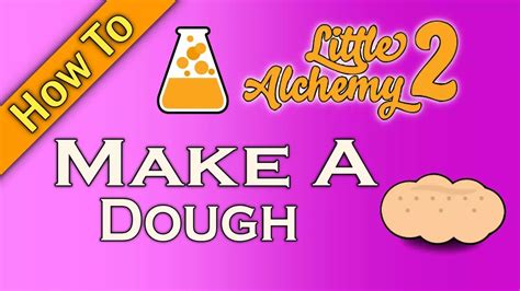 How To Make Dough In Little Alchemy 2 | Easy Guide