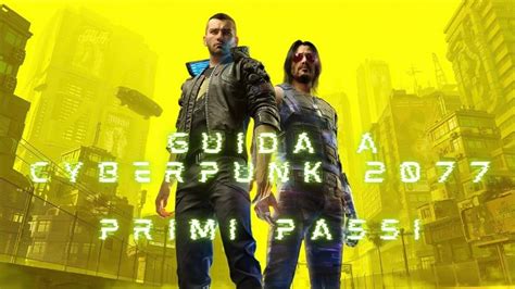 Guida a Cyberpunk 2077 - Primi passi - Gamepare