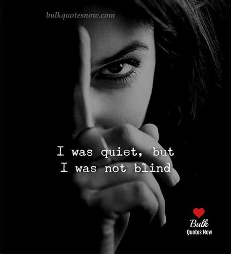 I was quiet, but I was not blind... | Cute quotes for life, Woman quotes, Life quotes