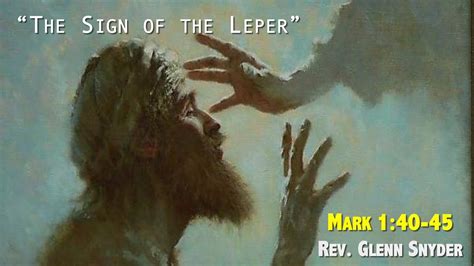 Mark 1:40-45 "The Sign of the Leper" - YouTube