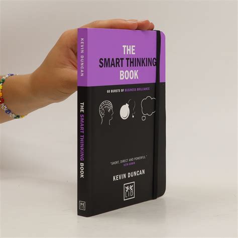 The smart thinking book : 60 bursts of business brilliance - Duncan, Kevin - knihobot.cz