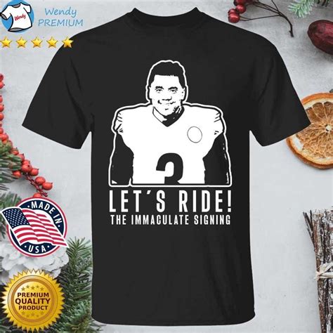 Original Let’s Ride The Immaculate Signing Russell Wilson T-Shirt | by ...