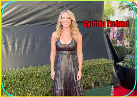 Cynthia Frelund Bio Husband Age Net Worth | Biographyany