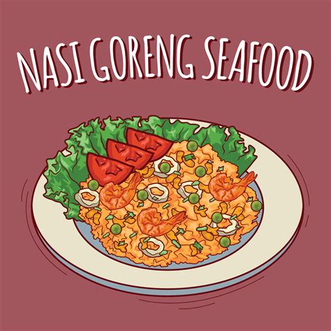 Nasi Goreng Seafood illustration Indonesian food with cartoon style ...