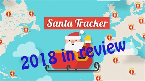 Google Santa Tracker - 2018 in Review - Montage/Trailer - YouTube