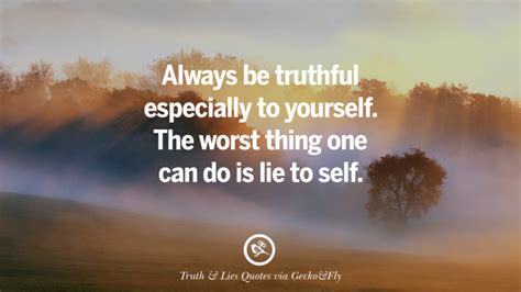 20 Quotes On Truth, Lies, Deception And Being Honest