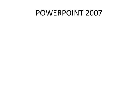 PPT - POWERPOINT 2007 PowerPoint Presentation, free download - ID:4095060