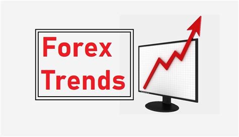 Trends In Forex / How To Trade Trends In Forex Market?