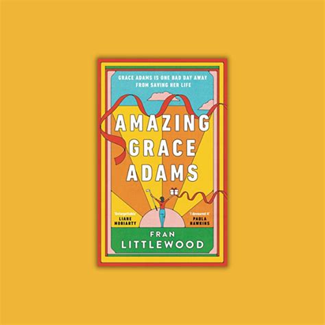 Amazing Grace Adams by Fran Littlewood @MichaelJBooks @_franlittlewood – bytheletterbookreviews