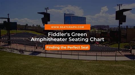 Fiddler's Green Seating Chart 2023 : Finding the Perfect Seat inside ...