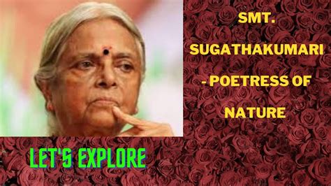 A TRIBUTE TO SUGATHAKUMARI TEACHER - POETRESS OF NATURE - YouTube