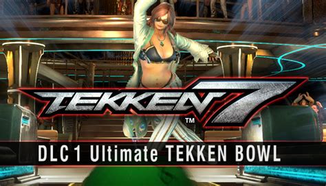 TEKKEN 7 DLC 1 Ultimate TEKKEN BOWL & Additional Costumes on Steam