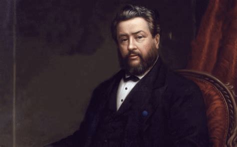 27 Powerful Charles Spurgeon Quotes That Will Inspire You | Think About Such Things