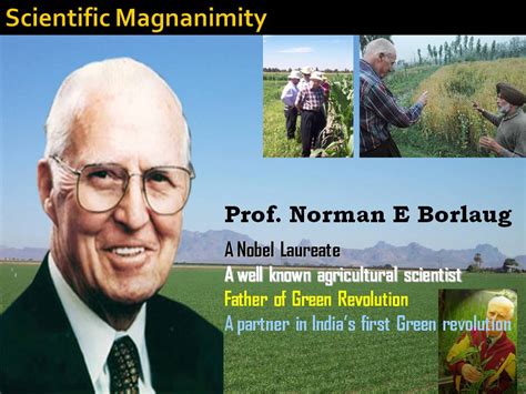 Norman Borlaug Quotes About Him. QuotesGram