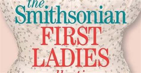 Smithsonian Books Releases First Ladies Book | Smithsonian Institution