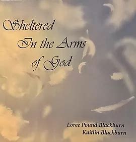 Sheltered in the Arms of God