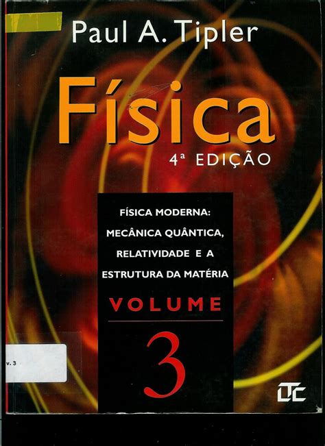 LIVROS: Física: para cientistas e engenheiros: volume 3:física moderna: mecânica quântica ...