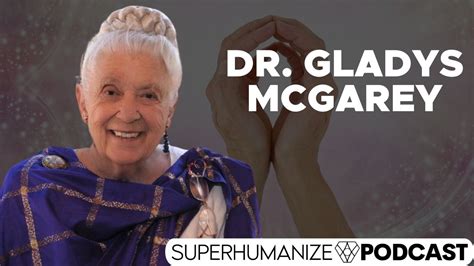 Dr. Gladys McGarey: The 102 Year Old Mother Of Holistic Medicine Shares How to Live a Life ...