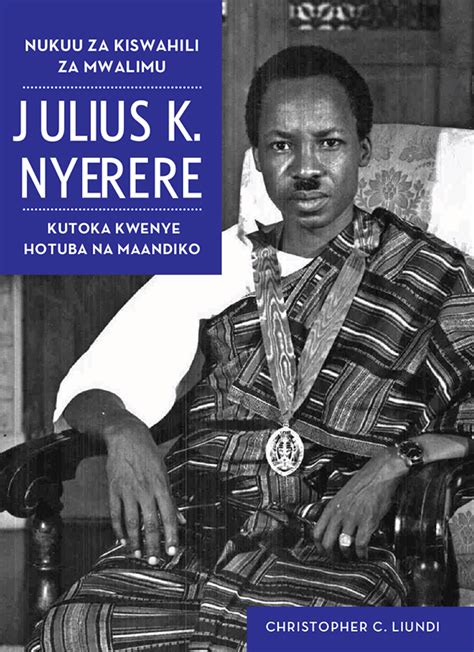 Nukuu za Mwalimu Julius K.Nyerere – Mkuki Na Nyota Publishers