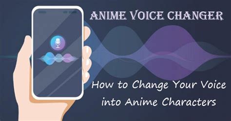 Full Guide: How to Change Your Voice Into an Anime Character